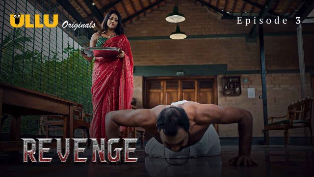 Pembalasan Panas 2024: Episode 3 Serial Web Erotis Hindi Ullu Originals