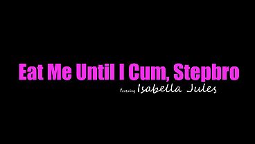 Isabella Jules Nyengir Mesum, “kubur Lidahmu Dalem-dalem Di Memekku, Stepbro, Sampe Aku Crot,” Trus Naikkin Kontolnya Kenceng-kenceng.