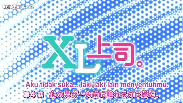 Xl Bos Gede Episode 4 Subtitle Indo, Bikin Basah Ngeliat Adegan Hotnya!